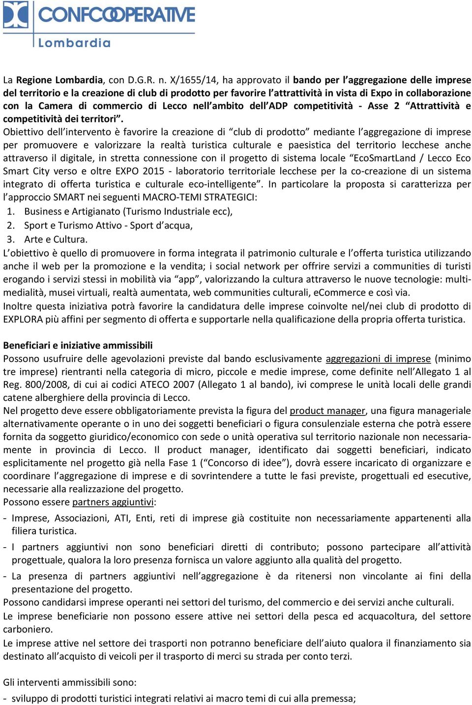 commercio di Lecco nell ambito dell ADP competitività - Asse 2 Attrattività e competitività dei territori.