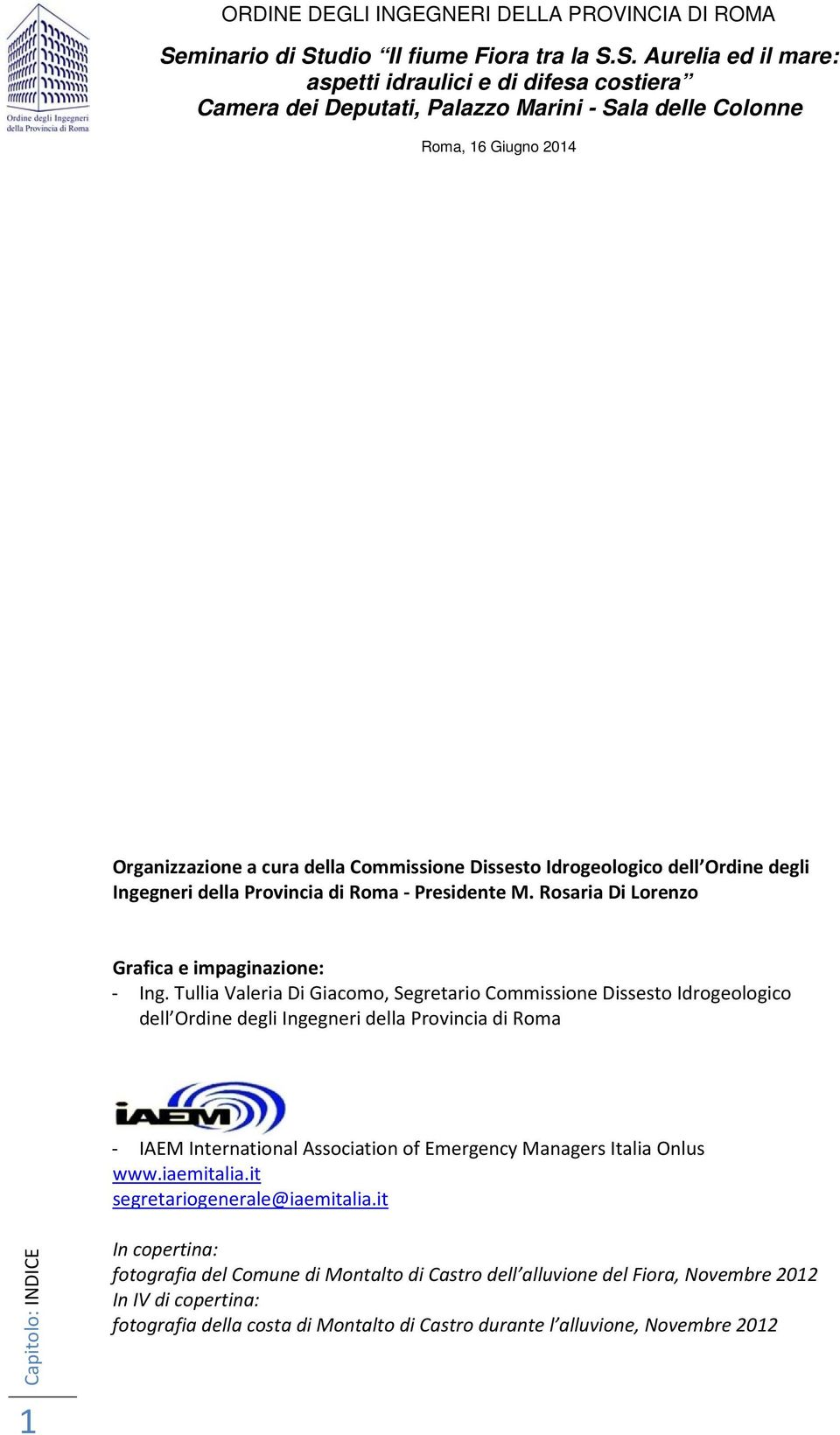 Tullia Valeria Di Giacomo, Segretario Commissione Dissesto Idrogeologico dell Ordine degli Ingegneri della Provincia di Roma - IAEM International Association of