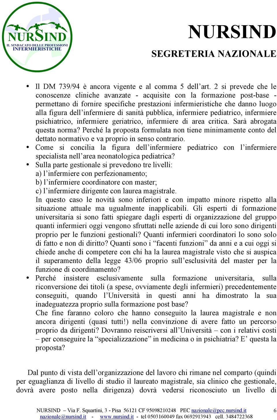 sanità pubblica, infermiere pediatrico, infermiere psichiatrico, infermiere geriatrico, infermiere di area critica. Sarà abrogata questa norma?