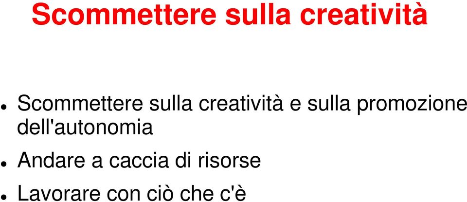 Andare a caccia di risorse Lavorare