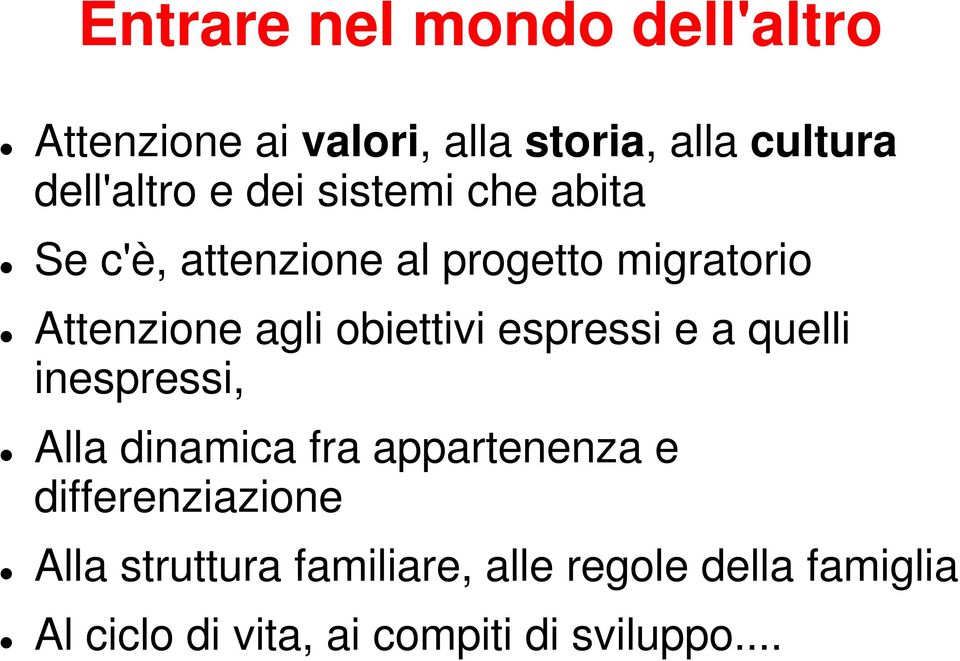 espressi e a quelli inespressi, Alla dinamica fra appartenenza e differenziazione Alla