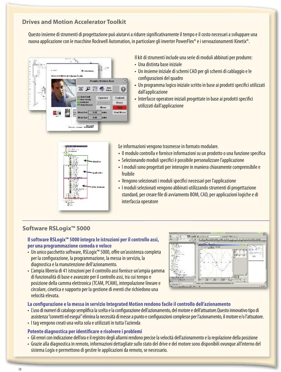 Il kit di strumenti include una serie di moduli abbinati per produrre: Una distinta base iniziale Un insieme iniziale di schemi CAD per gli schemi di cablaggio e le configurazioni del quadro Un