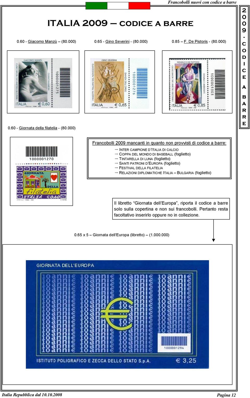 DI LUNA (fgltt) SANTI PATRONI D EUROPA (fgltt) FESTIVAL DELLA FILATELIA RELAZIONI DIPLOMATICHE ITALIA BULGARIA