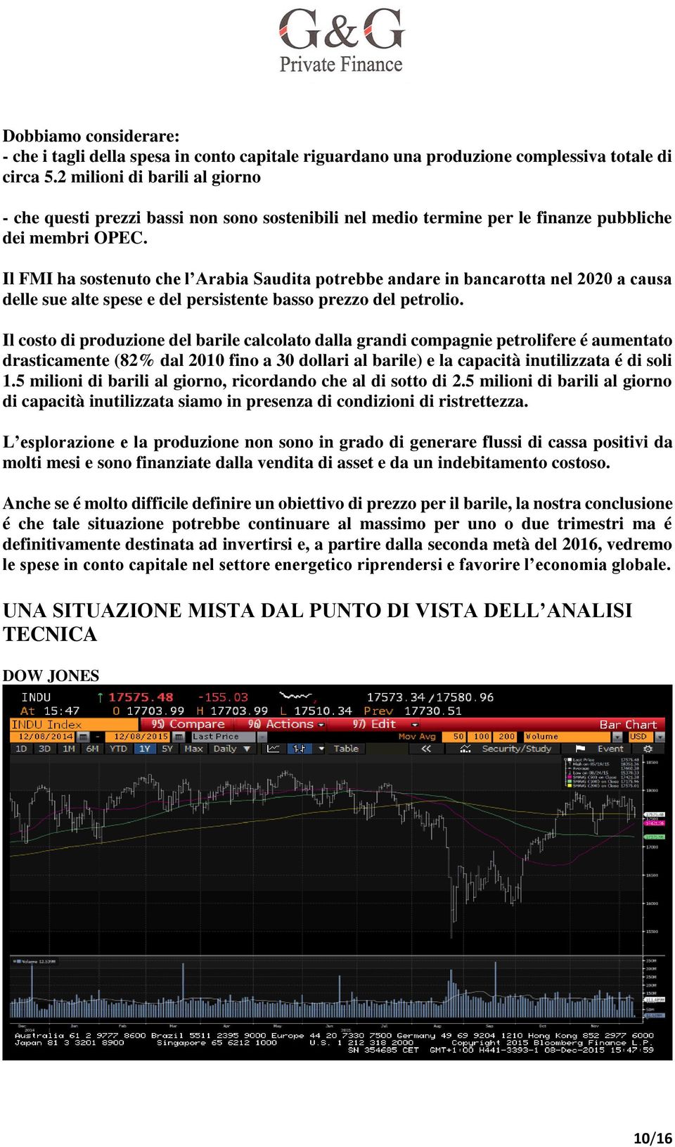 Il FMI ha sostenuto che l Arabia Saudita potrebbe andare in bancarotta nel 2020 a causa delle sue alte spese e del persistente basso prezzo del petrolio.