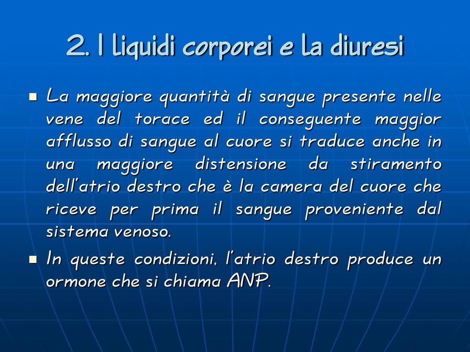 distensione da stiramento dell atrio destro che è la camera del cuore che riceve per prima il