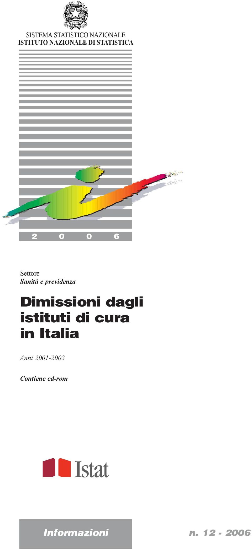 e previdenza dagli istituti di cura in Italia