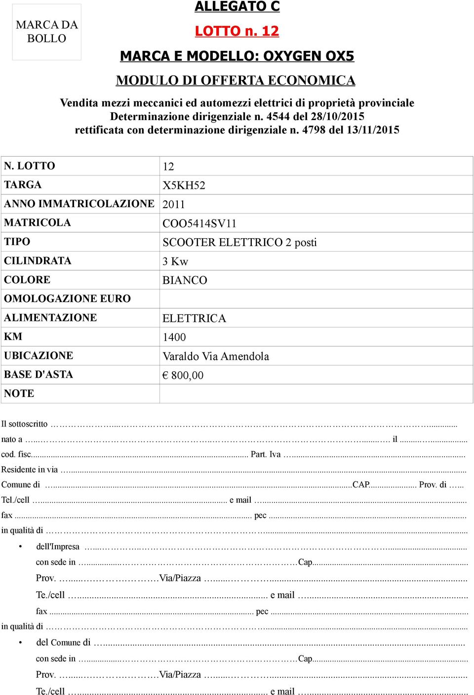 4544 del 28/10/2015 rettificata con determinazione dirigenziale n. 4798 del 13/11/2015 N.