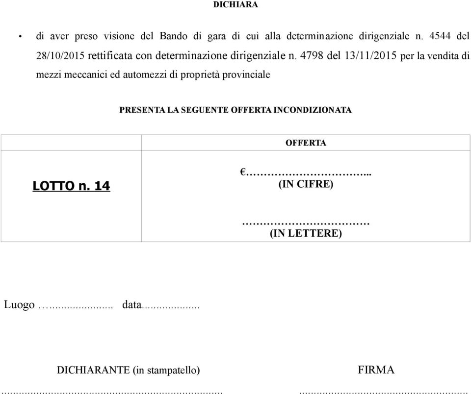 4798 del 13/11/2015 per la vendita di mezzi meccanici ed automezzi di proprietà provinciale