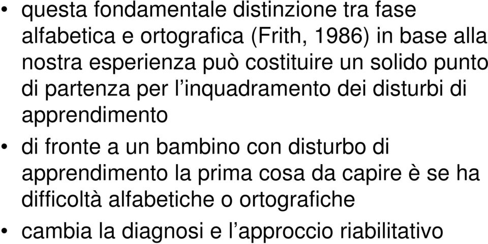 di apprendimento di fronte a un bambino con disturbo di apprendimento la prima cosa da capire