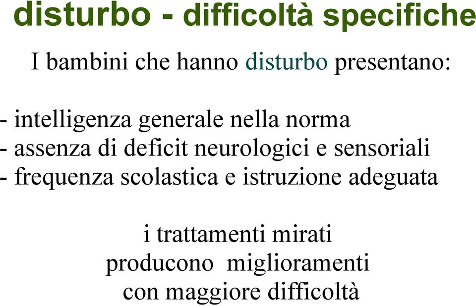 deficit neurologici e sensoriali - frequenza scolastica e