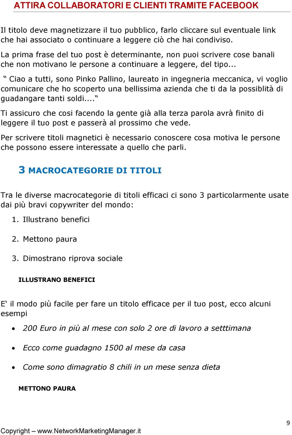 .. Ciao a tutti, sono Pinko Pallino, laureato in ingegneria meccanica, vi voglio comunicare che ho scoperto una bellissima azienda che ti da la possiblità di guadangare tanti soldi.