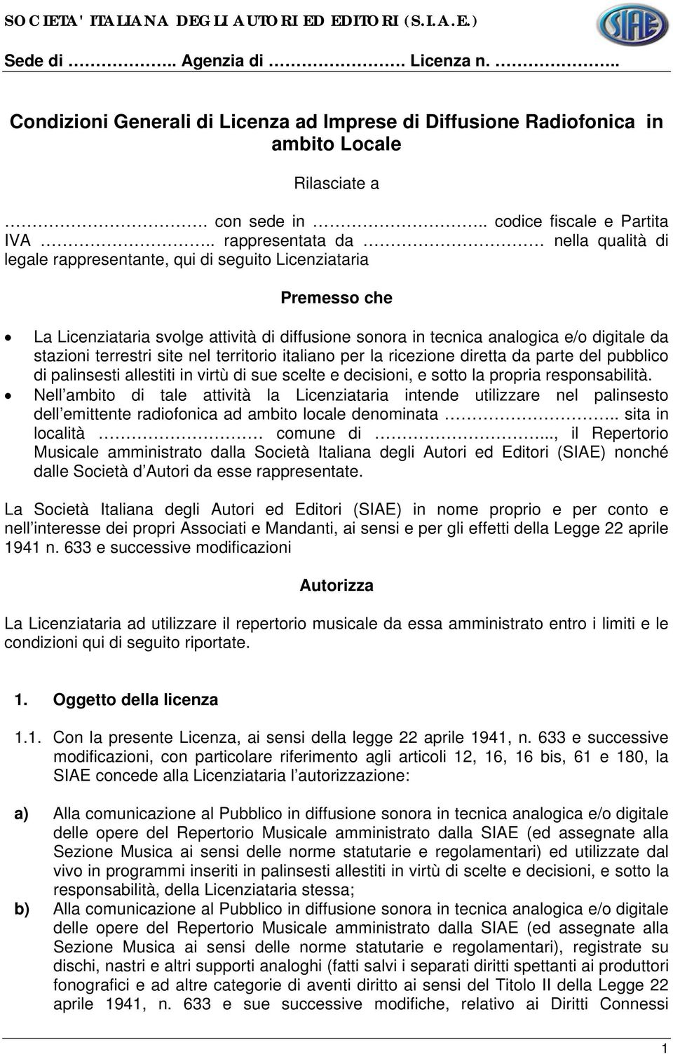 stazioni terrestri site nel territorio italiano per la ricezione diretta da parte del pubblico di palinsesti allestiti in virtù di sue scelte e decisioni, e sotto la propria responsabilità.