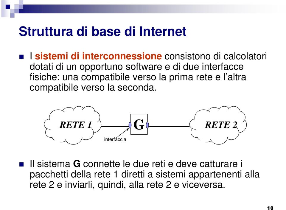 compatibile verso la seconda.