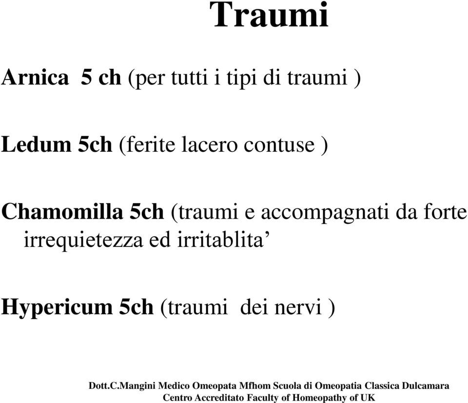 5ch (traumi e accompagnati da forte