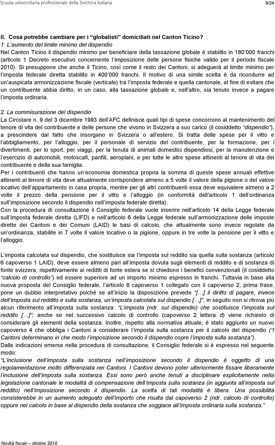 imposizione delle persone fisiche valido per il periodo fiscale 2010).