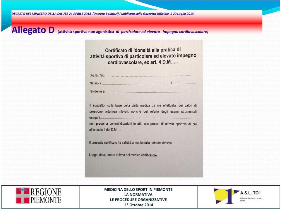 il 20 Luglio 2013 Allegato D (attività sportiva non