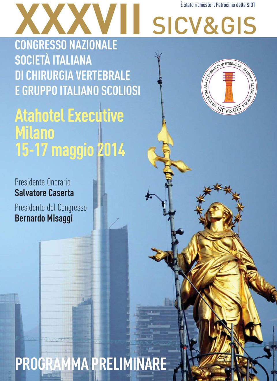 SCOLIOSI Atahotel Executive Milano 15-17 maggio 2014 Presidente Onorario