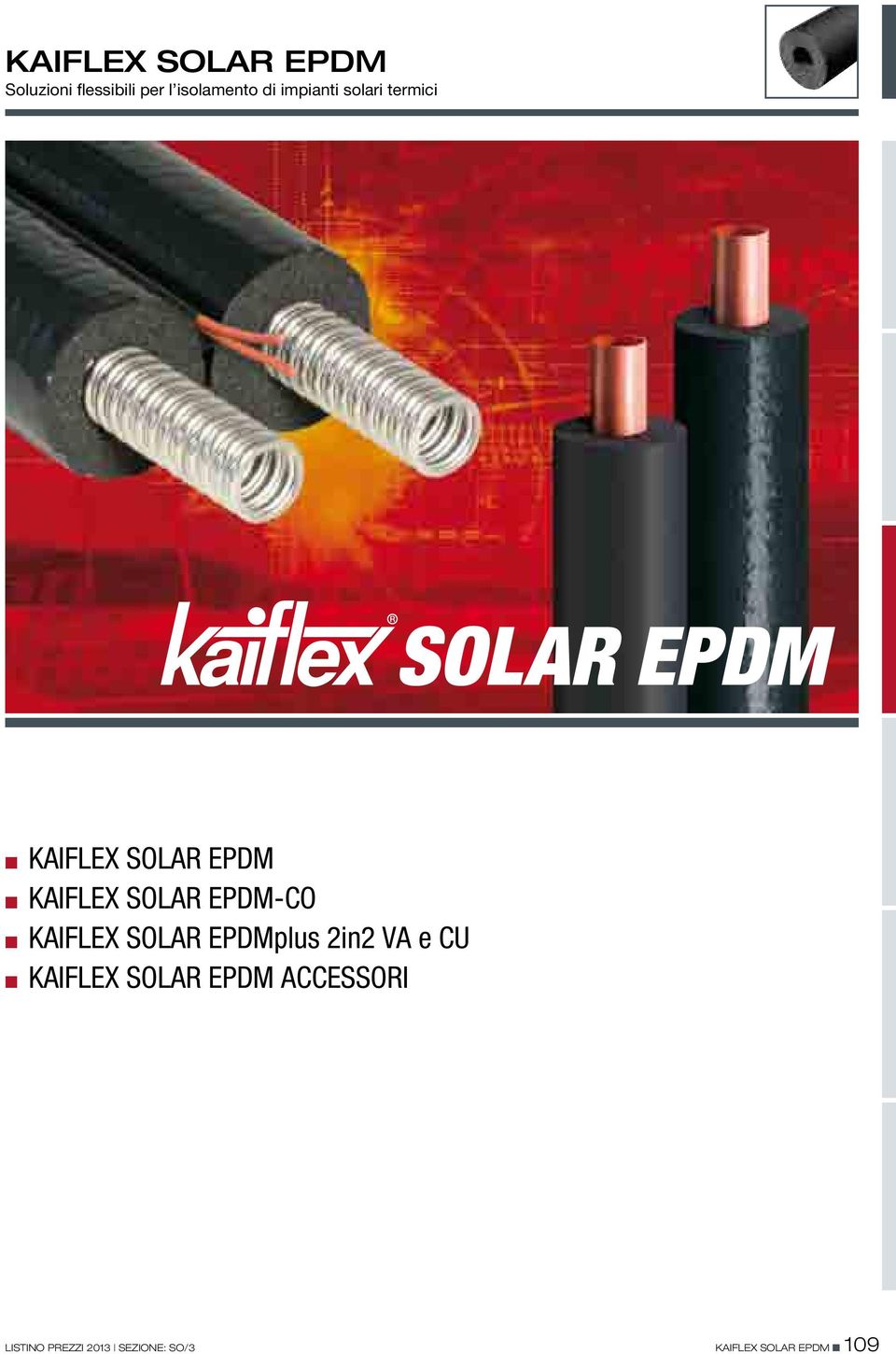 EPDM n KAIFLEX SOLAR EPDM-CO n KAIFLEX SOLAR EPDMplus