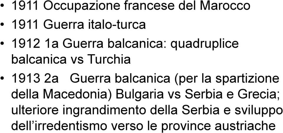 spartizione della Macedonia) Bulgaria vs Serbia e Grecia; ulteriore