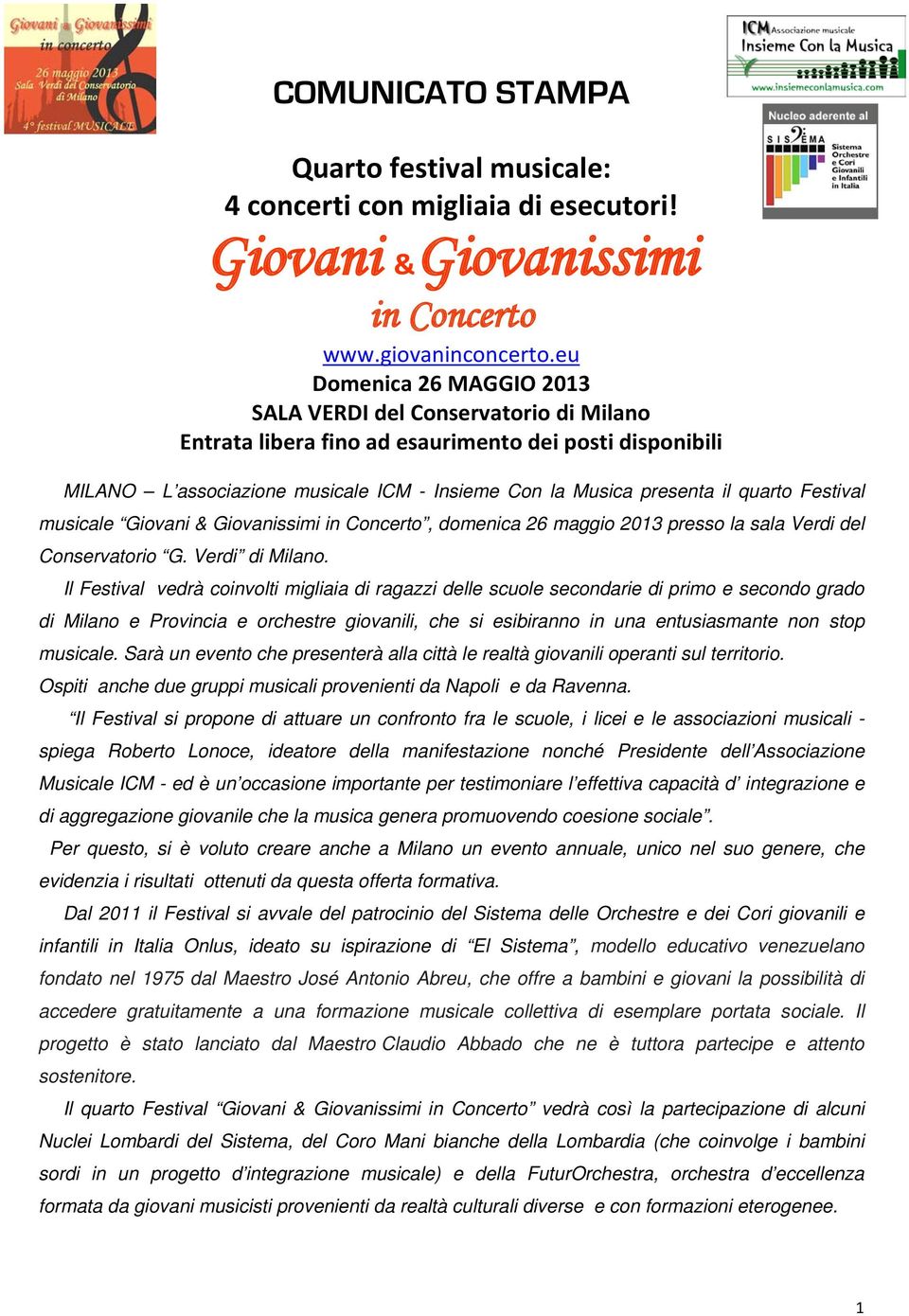 quarto Festival musicale Giovani & Giovanissimi in Concerto, domenica 26 maggio 2013 presso la sala Verdi del Conservatorio G. Verdi di Milano.