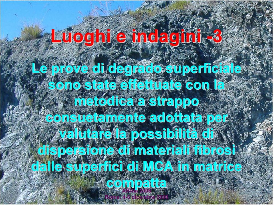 consuetamente adottata per valutare la possibilità di