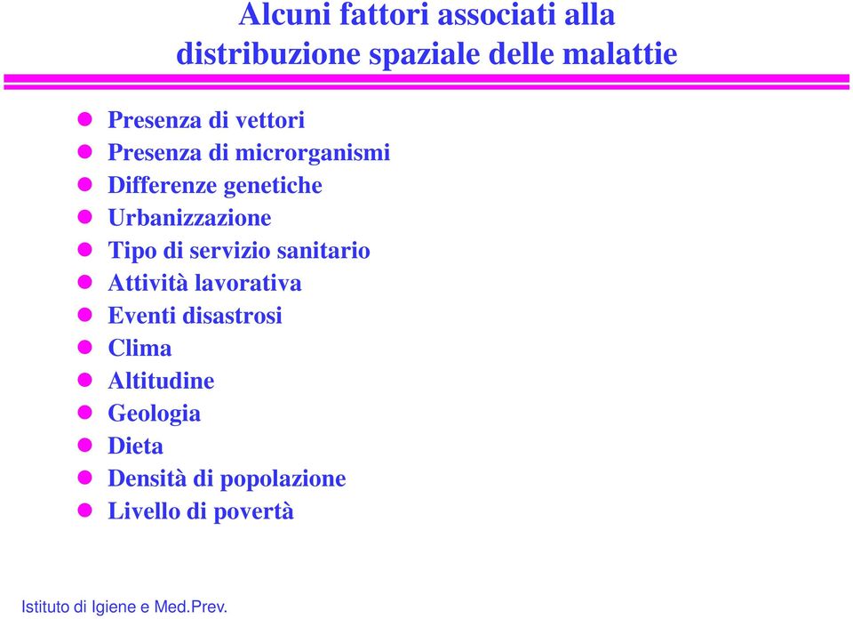 servizio sanitario Attività lavorativa Eventi disastrosi Clima Altitudine