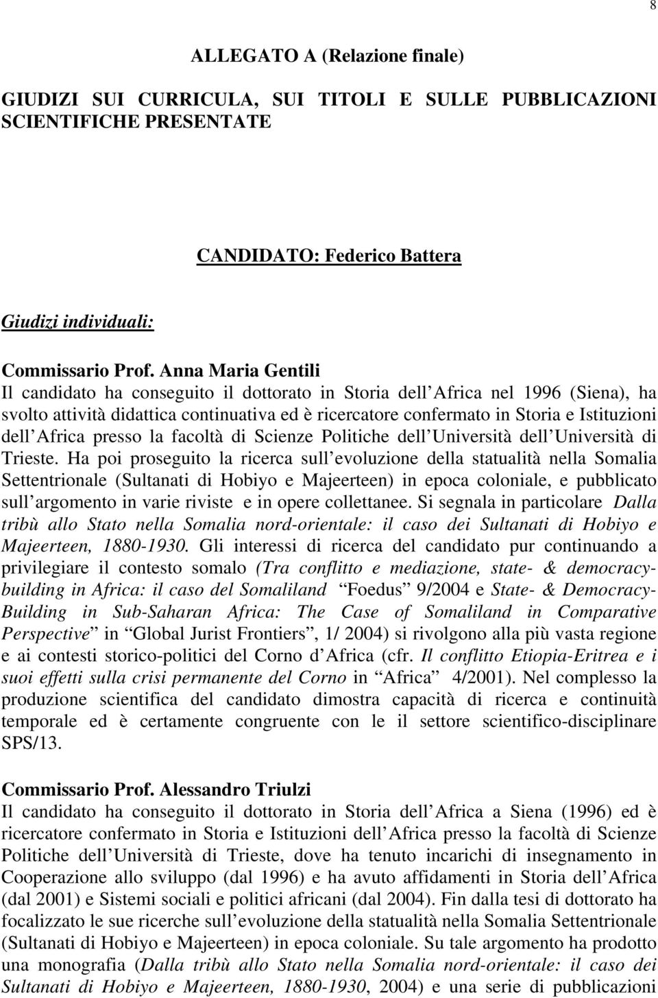 Africa presso la facoltà di Scienze Politiche dell Università dell Università di Trieste.