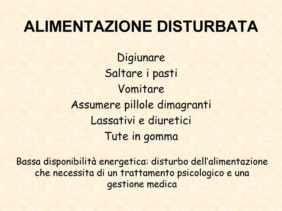 gomma Bassa disponibilità energetica: disturbo dell