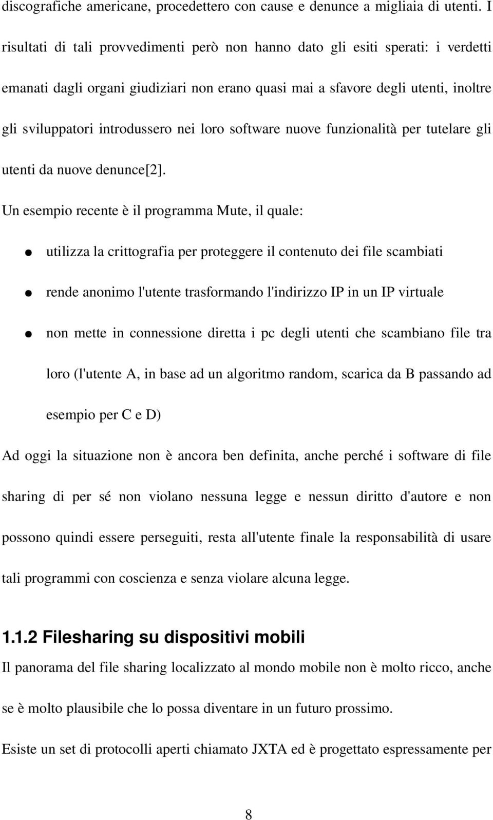 nei loro software nuove funzionalità per tutelare gli utenti da nuove denunce[2].