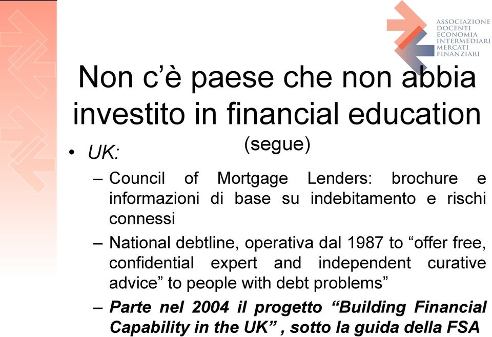 operativa dal 1987 to offer free, confidential expert and independent curative advice to people