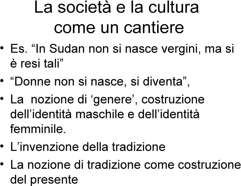 diventa, La nozione di genere, costruzione dell identità maschile e dell