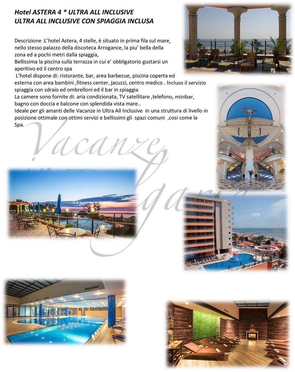 barbecue, piscina coperta ed esterna con area bambini,fitness center, jacuzzi, centro medico.