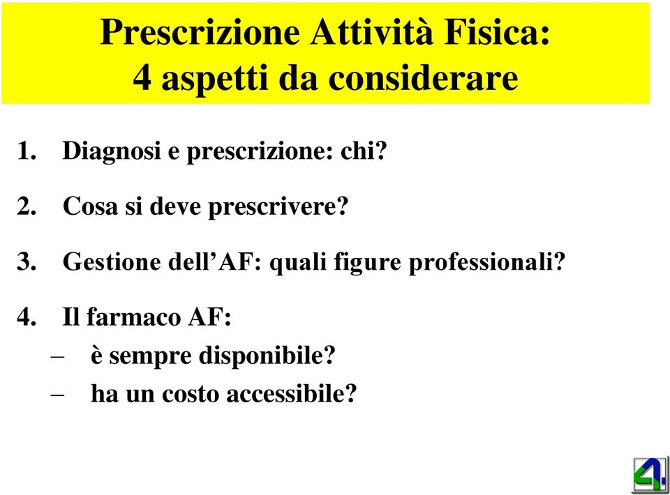 3. Gestione dell AF: quali figure professionali? 4.