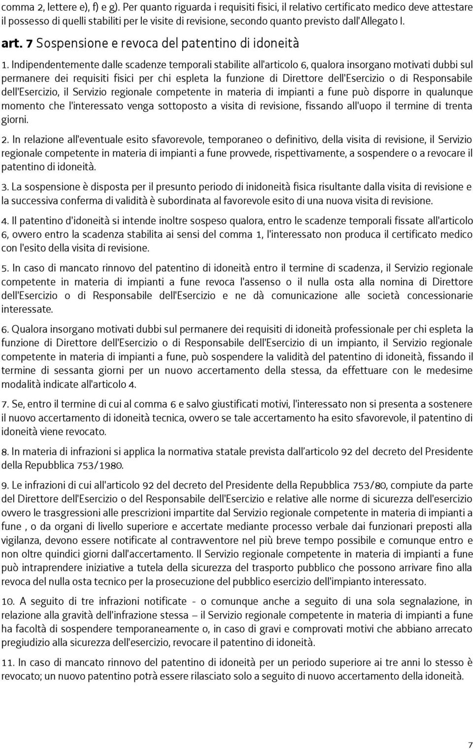 7 Sospensione e revoca del patentino di idoneità 1.