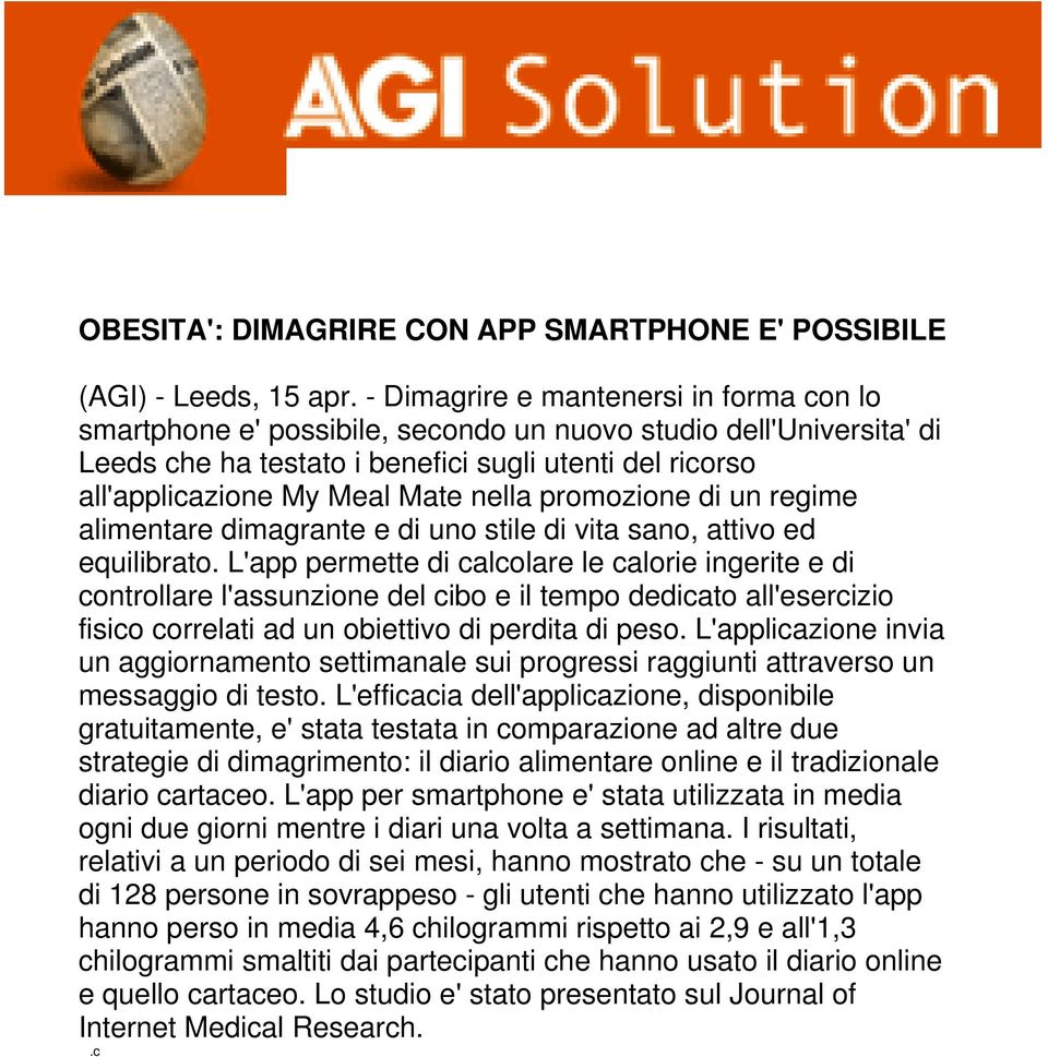 nella promozione di un regime alimentare dimagrante e di uno stile di vita sano, attivo ed equilibrato.