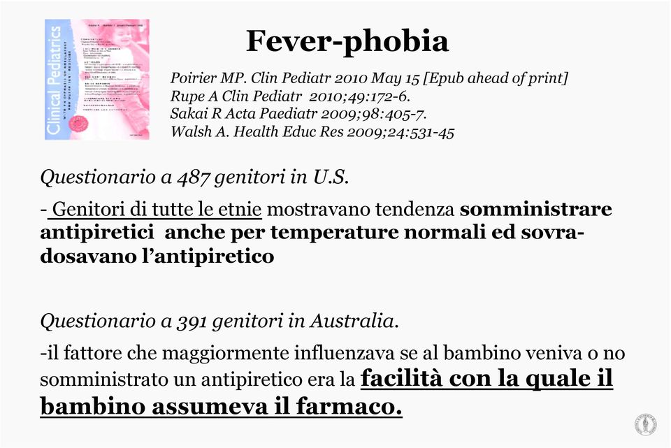 etnie mostravano tendenza somministrare antipiretici anche per temperature normali ed sovradosavano l antipiretico Questionario a 391