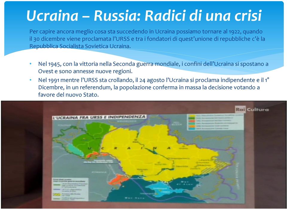 Nel 1945, con la vittoria nella Seconda guerra mondiale, i confini dell Ucraina si spostano a Ovest e sono annesse nuove regioni.