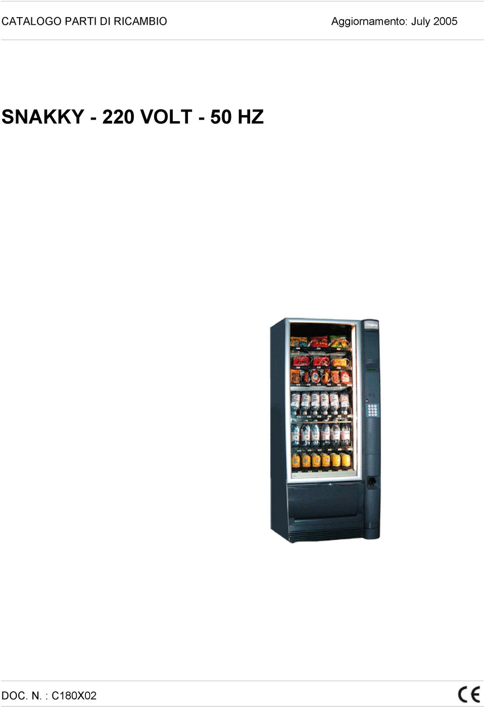 SNAKKY - 2 VOLT