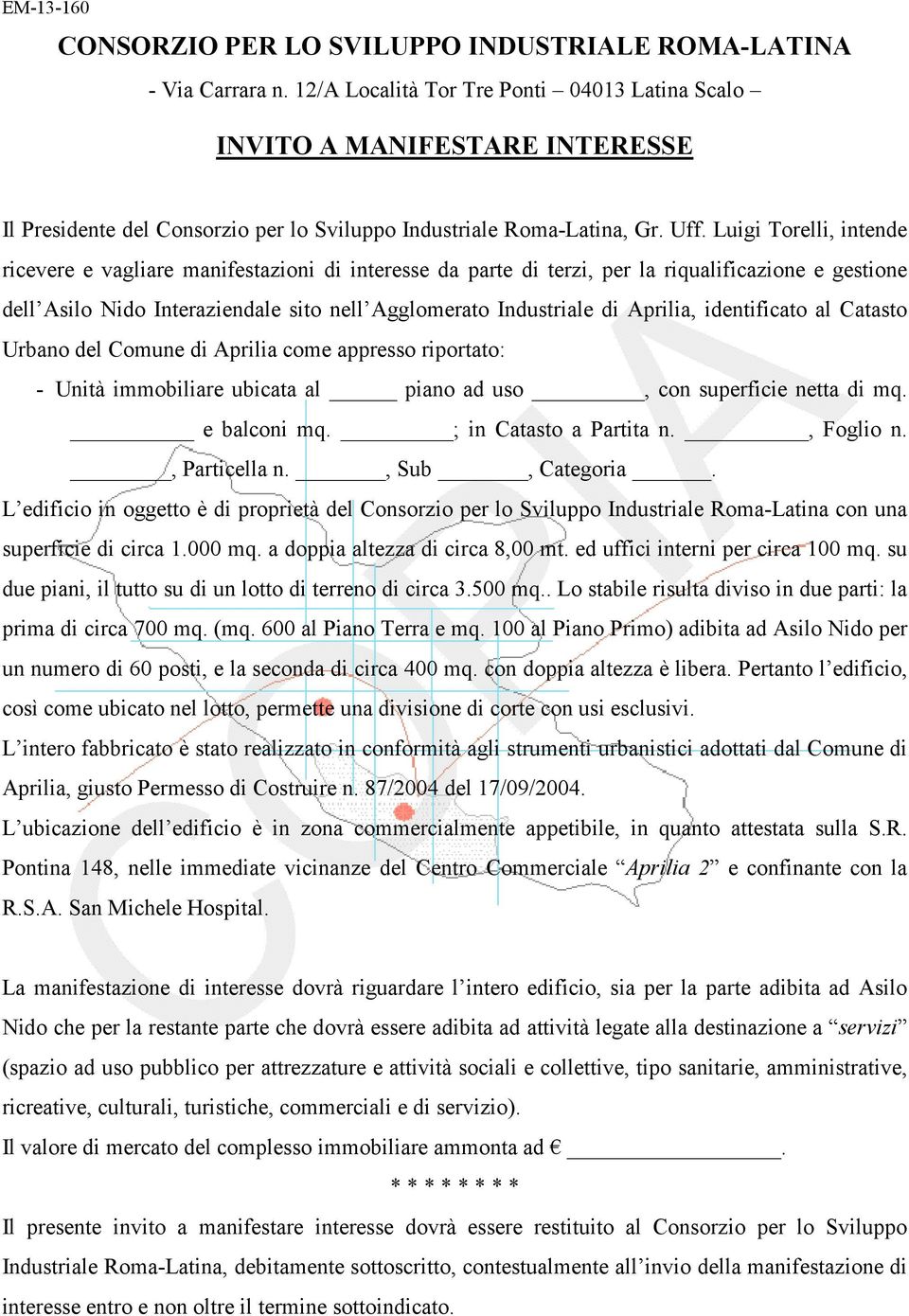 Luigi Torelli, intende ricevere e vagliare manifestazioni di interesse da parte di terzi, per la riqualificazione e gestione dell Asilo Nido Interaziendale sito nell Agglomerato Industriale di