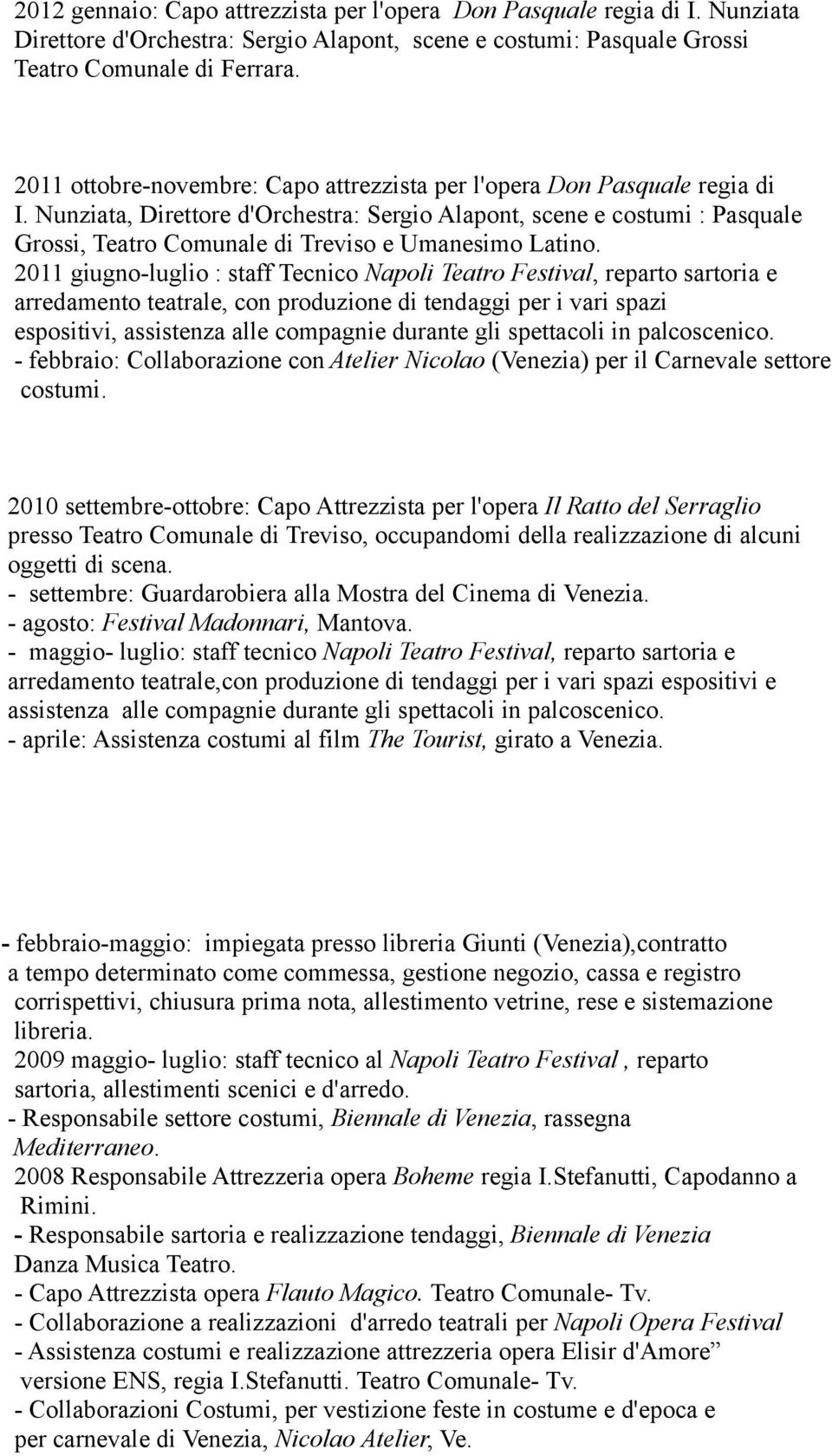 Nunziata, Direttore d'orchestra: Sergio Alapont, scene e costumi : Pasquale Grossi, Teatro Comunale di Treviso e Umanesimo Latino.