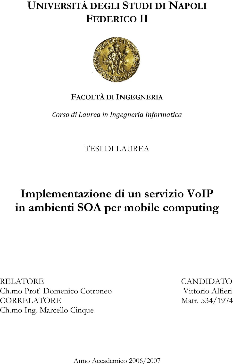 SOA per mobile computing RELATORE CANDIDATO Ch.mo Prof.