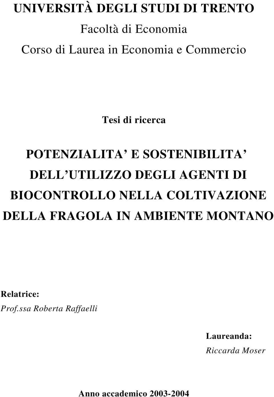 AGENTI DI BIOCONTROLLO NELLA COLTIVAZIONE DELLA FRAGOLA IN AMBIENTE MONTANO