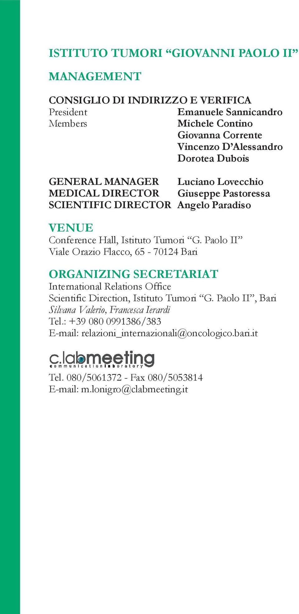 Tumori G. Paolo II Viale Orazio Flacco, 65-70124 Bari ORGANIZING SECRETARIAT International Relations Office Scientific Direction, Istituto Tumori G.