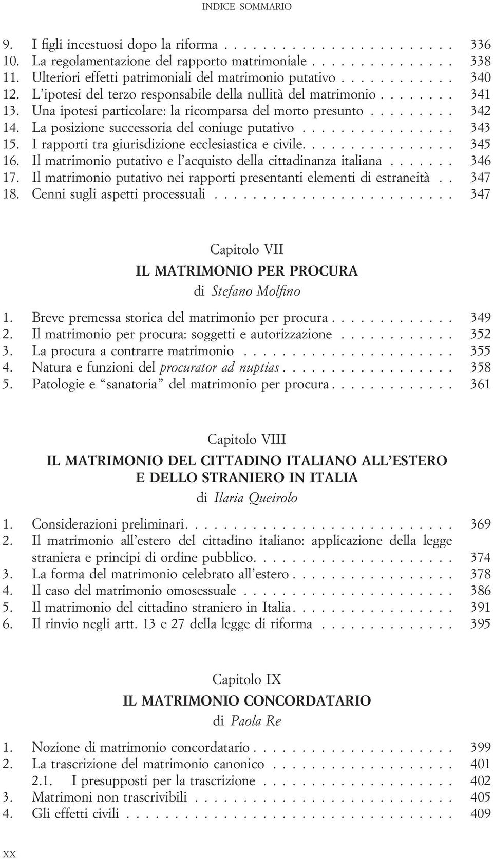 La posizione successoria del coniuge putativo................ 343 15. I rapporti tra giurisdizione ecclesiastica e civile................ 345 16.