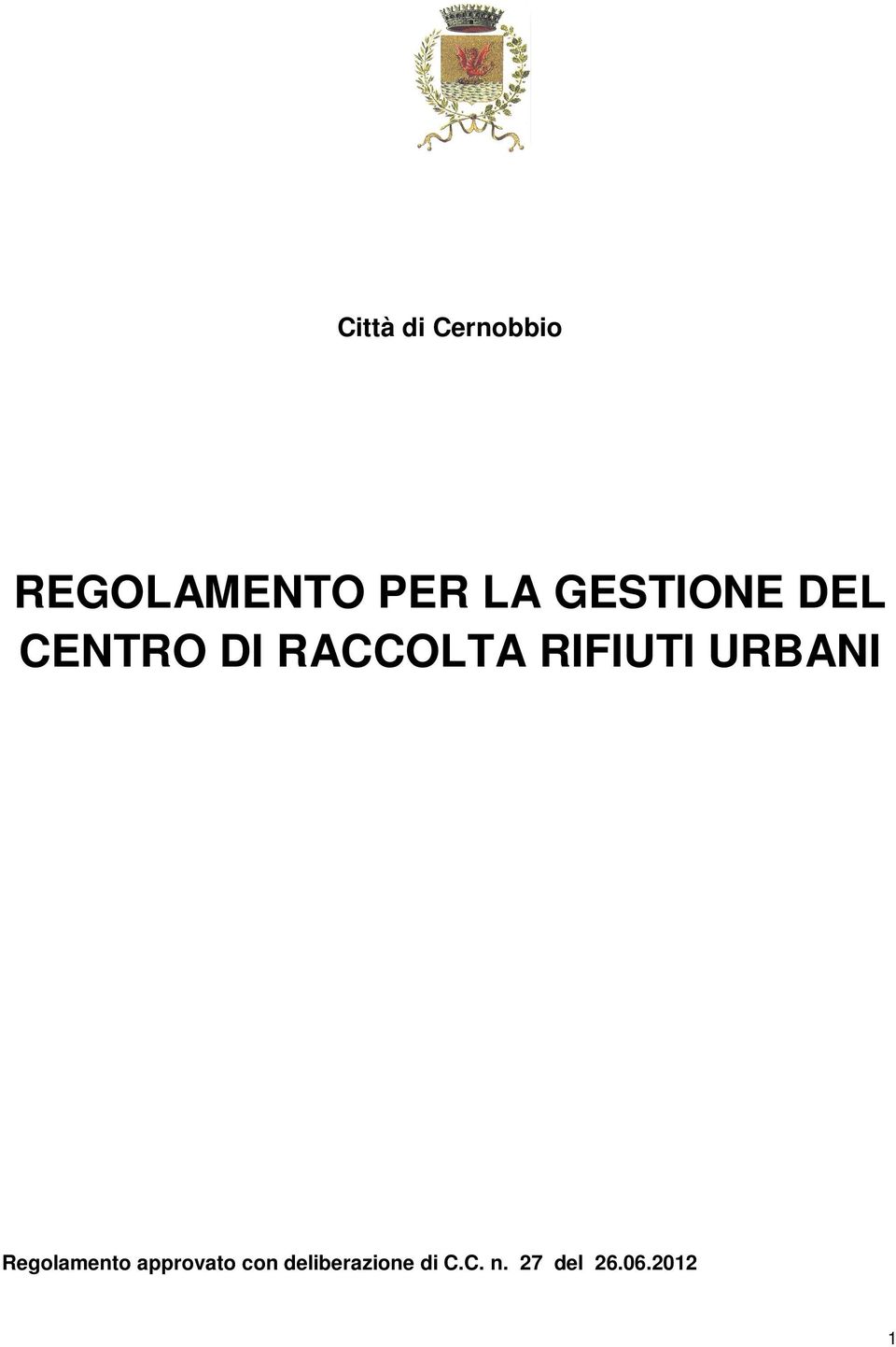 RIFIUTI URBANI Regolamento approvato