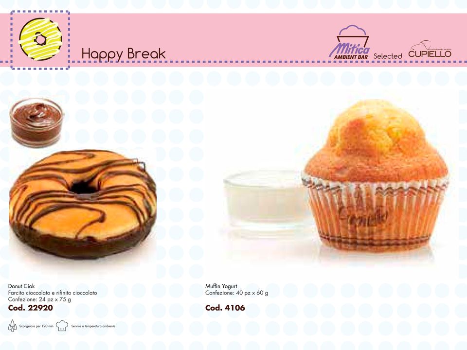 22920 Muffin Yogurt Confezione: 40 pz x 60 g Cod.