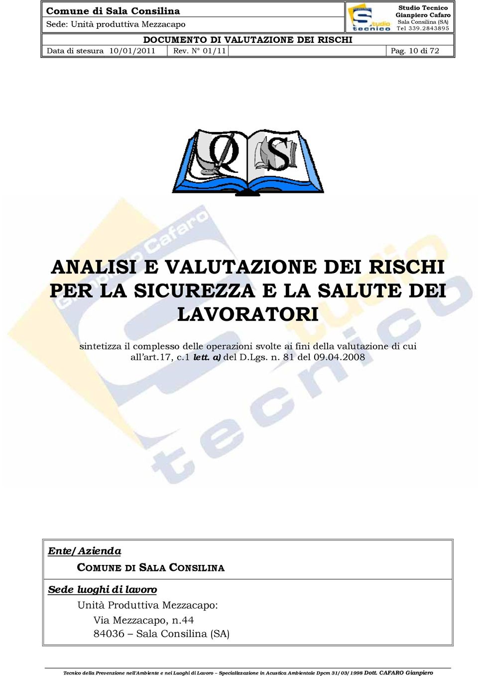 sintetizza il complesso delle operazioni svolte ai fini della valutazione di cui all art.17, c.