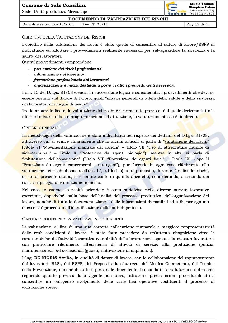 necessari per salvaguardare la sicurezza e la salute dei lavoratori.