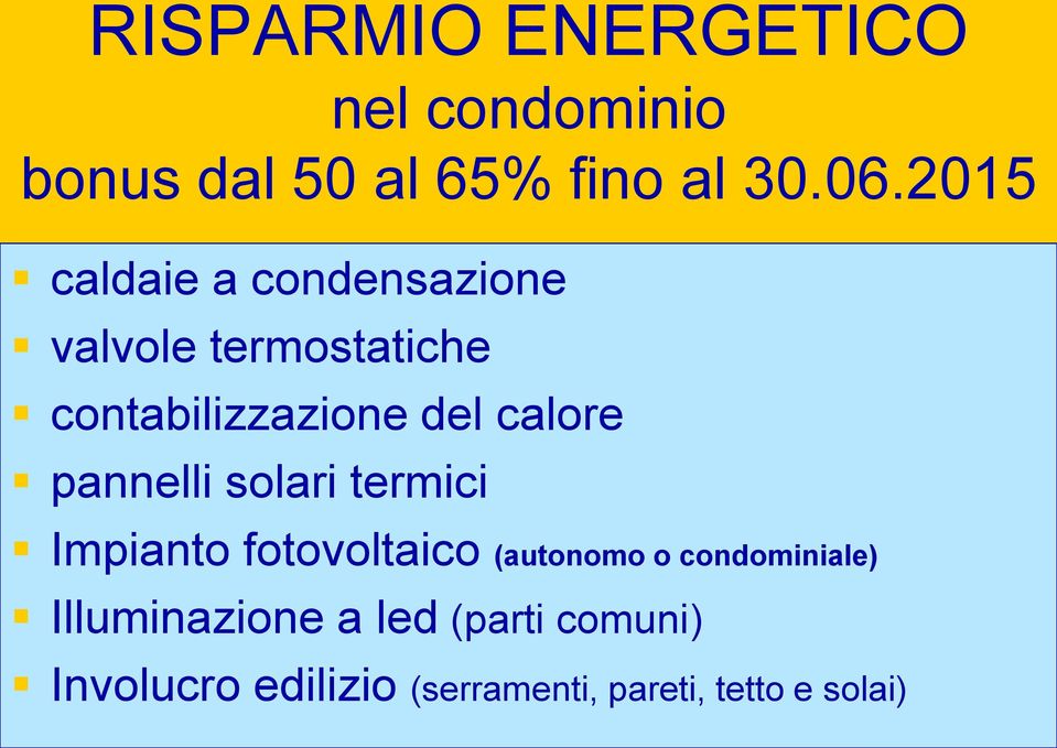 calore pannelli solari termici Impianto fotovoltaico (autonomo o