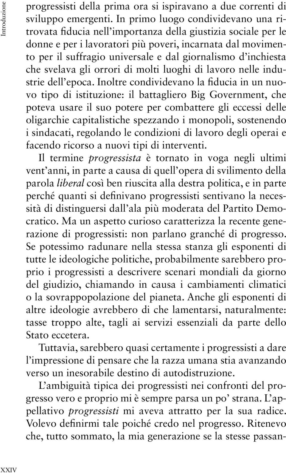 giornalismo d inchiesta che svelava gli orrori di molti luoghi di lavoro nelle industrie dell epoca.